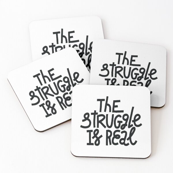 Item preview, The Struggle Is Real designed and sold by ProjectX23.