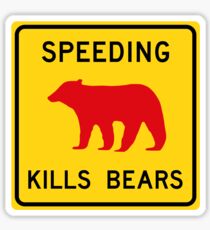 Speeding Kills Bears, Road Sign, California, USA Sticker