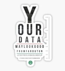 Your Data Looks Good From Far Sticker