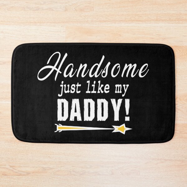 Item preview, Handsome Just Like My Daddy designed and sold by SmartStyle.