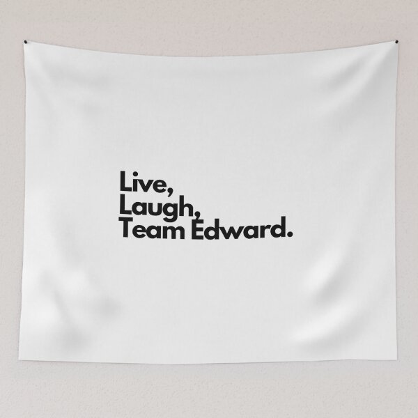Item preview, Live Laugh Team Edward designed and sold by Artsy AF.