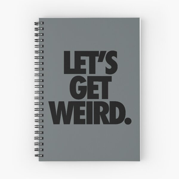 Item preview, LET'S GET WEIRD. designed and sold by cpinteractive.