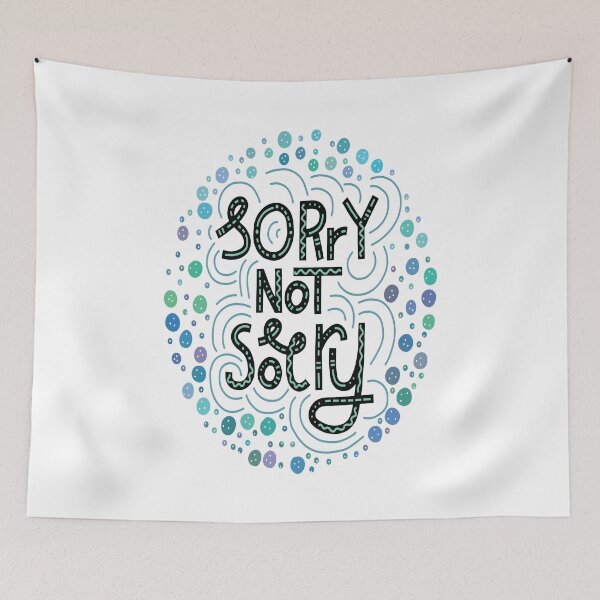 Item preview, Sorry Not Sorry designed and sold by ProjectX23.