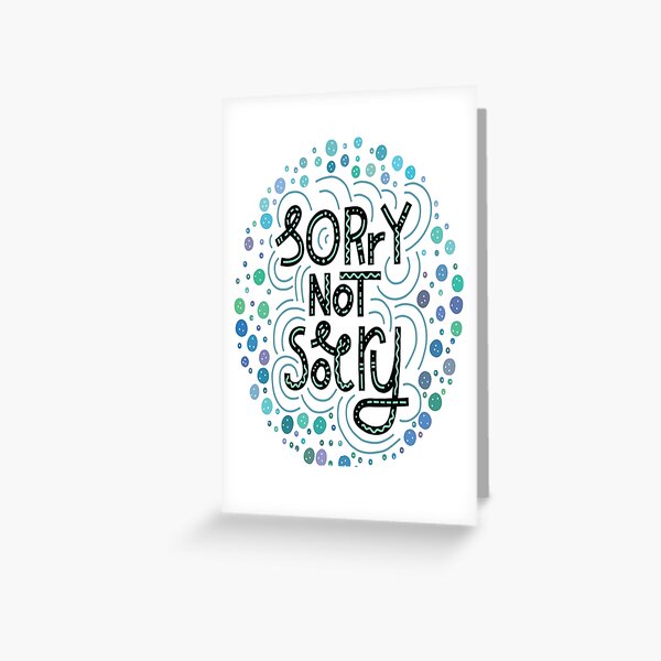 Item preview, Sorry Not Sorry designed and sold by ProjectX23.