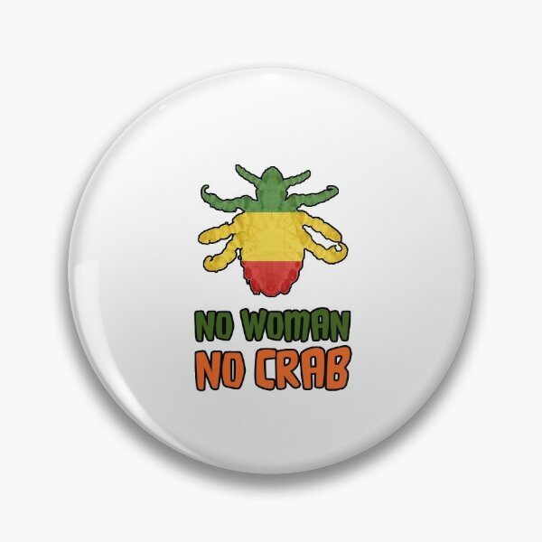 Item preview, NO WOMAN NO CRAB designed and sold by coolbarda.