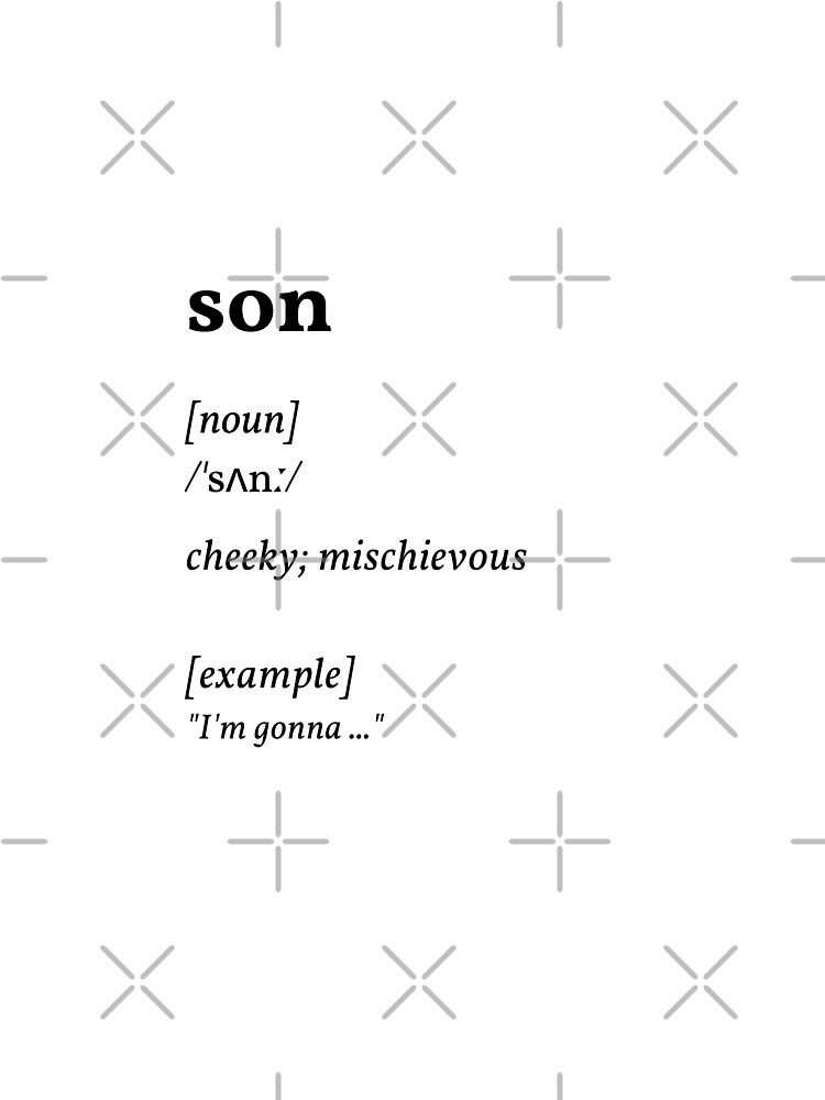 son dictionary meaning - cheeky mischievous (original) Kids T