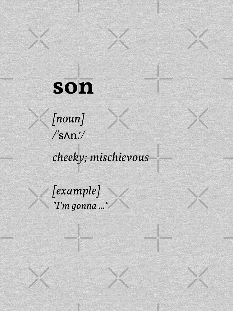 son dictionary meaning - cheeky mischievous (original) Essential T-Shirt  for Sale by missingyou. . .