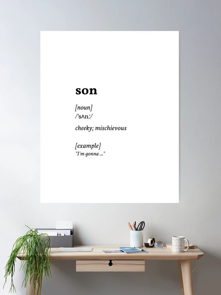 son dictionary meaning - cheeky mischievous (original) Poster for Sale by  missingyou. . .