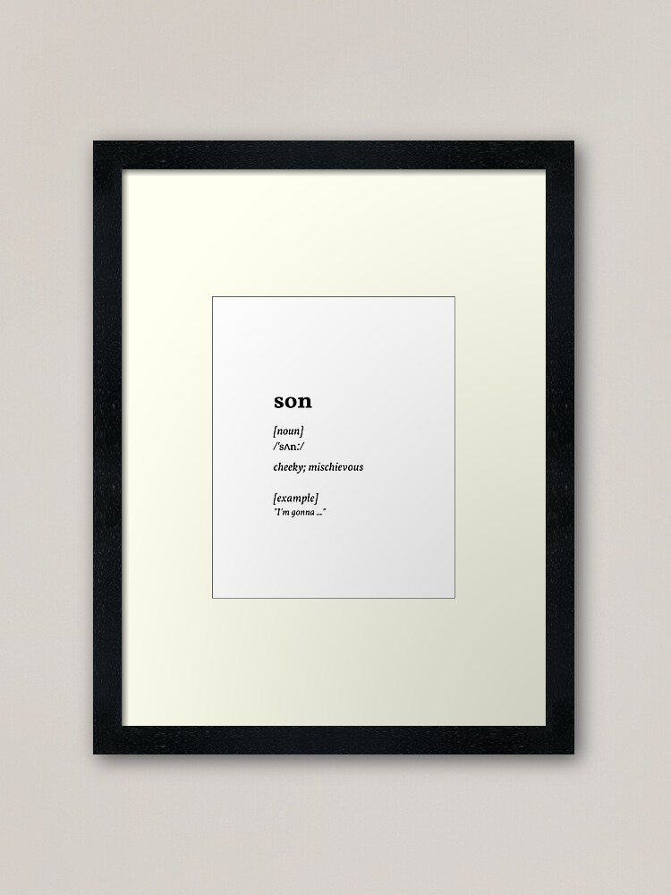 son dictionary meaning - cheeky mischievous (original) | Framed Art Print
