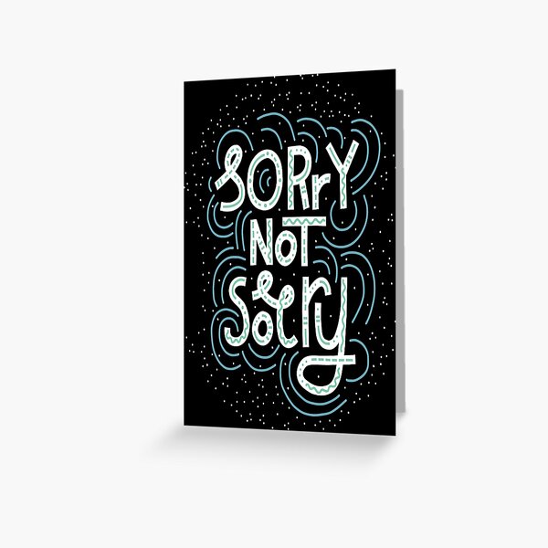 Item preview, Sorry Not Sorry designed and sold by ProjectX23.