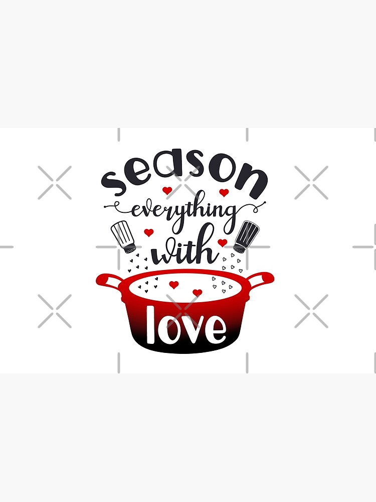 Season Everything With Love by MaeganCook