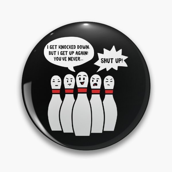 Item preview, Bowling Pin - I Get Knocked Down - Bowler Gift designed and sold by Sandra78.
