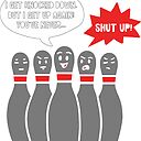 Bowling Pin I Get Knocked Down Bowler Gift Sticker By Sandra78 Redbubble