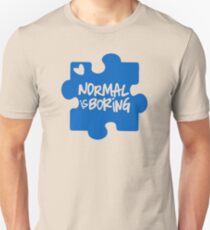 Normal Is Boring, Autism Awareness Unisex T-Shirt