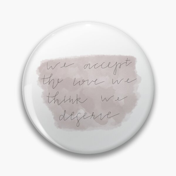 Item preview, We Accept The Love We Think We Deserve  designed and sold by jessicalynn4611.