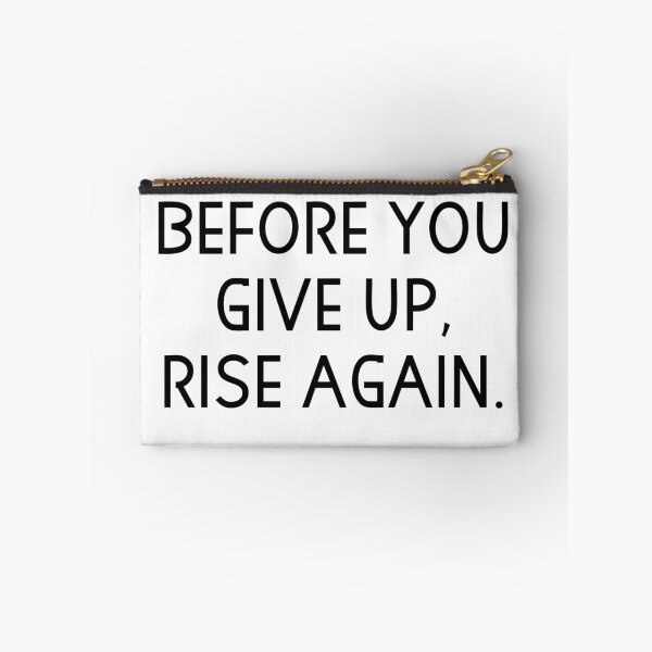 Item preview,  before you give up rise again designed and sold by motivation4you.