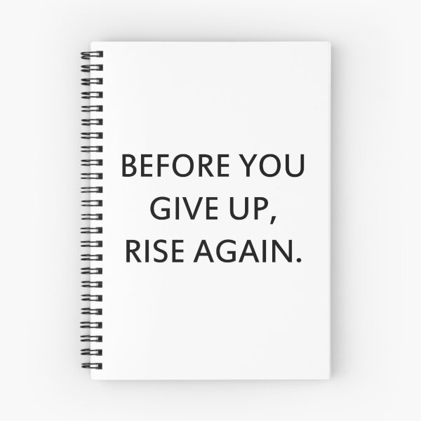 Item preview,  before you give up rise again designed and sold by motivation4you.
