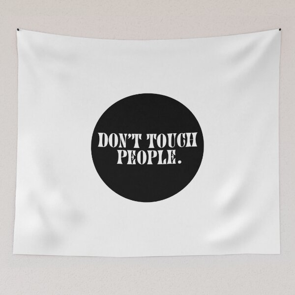 Item preview, Don't Touch People designed and sold by savharwood.