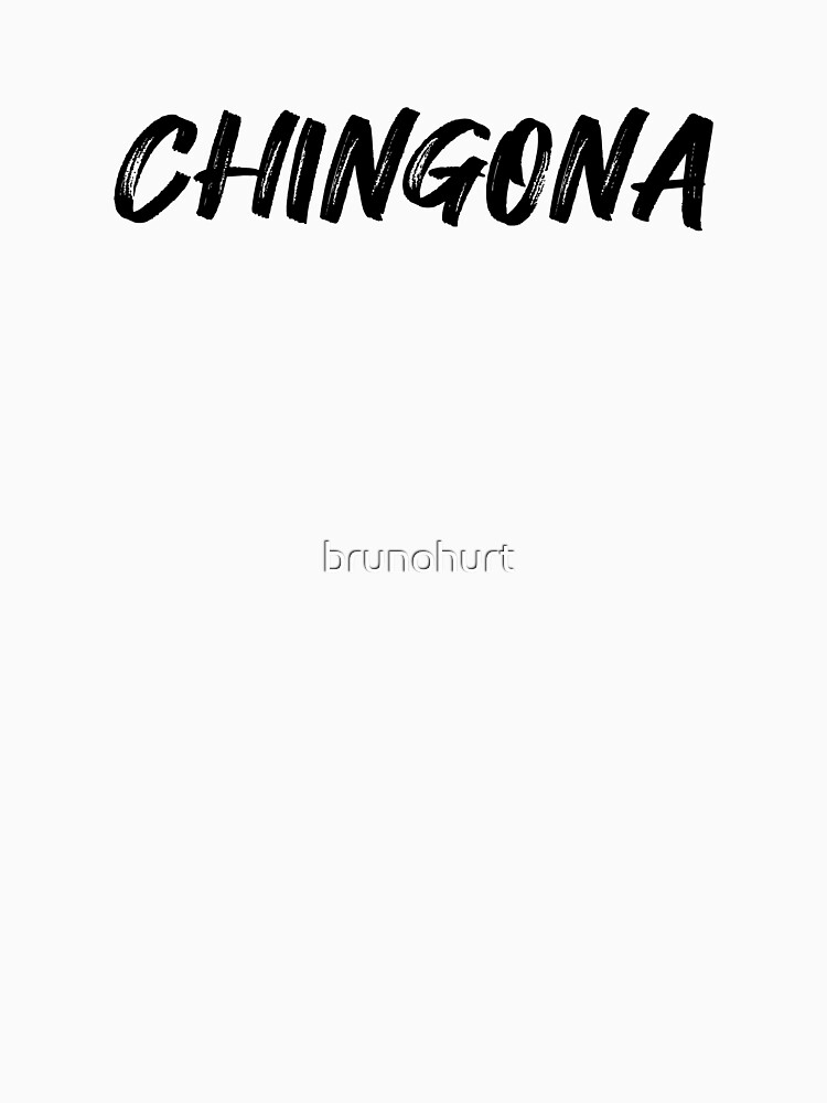 "Chingona,Mexican Mexico Hispanic Language English Font Intelligent