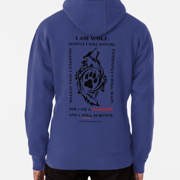 I Am Wolf. Quietly I Will Endure. Pullover Hoodie