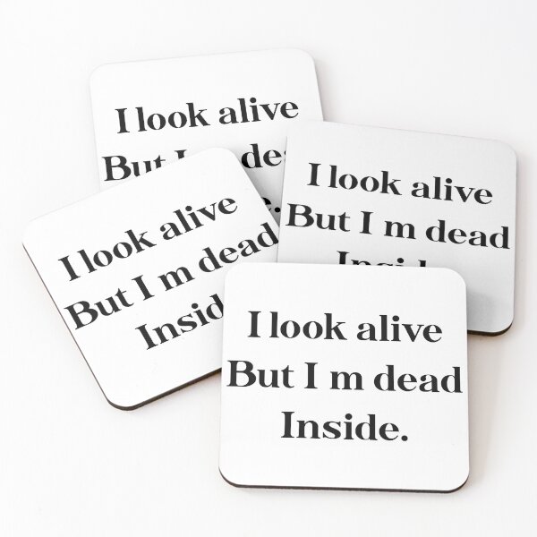 Item preview, i look alive but i m dead inside designed and sold by motivation4you.