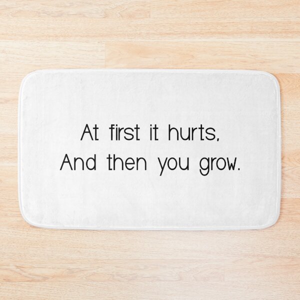 Item preview, at first it hurts and then you grow designed and sold by motivation4you.