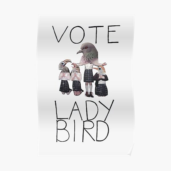 Vote Lady Bird Poster
