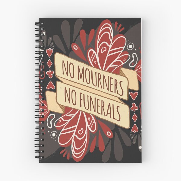 Item preview, No Mourners, No Funerals - Six of Crows designed and sold by Manda Lyn LaCorte.