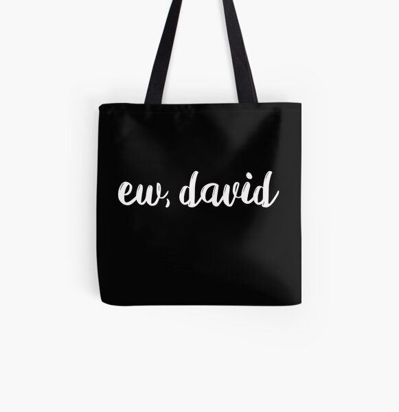 Ew David Eww David pop culture gift All Over Print Tote Bag