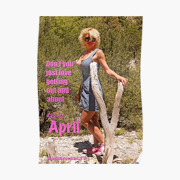Out and about with April Brucker! Poster