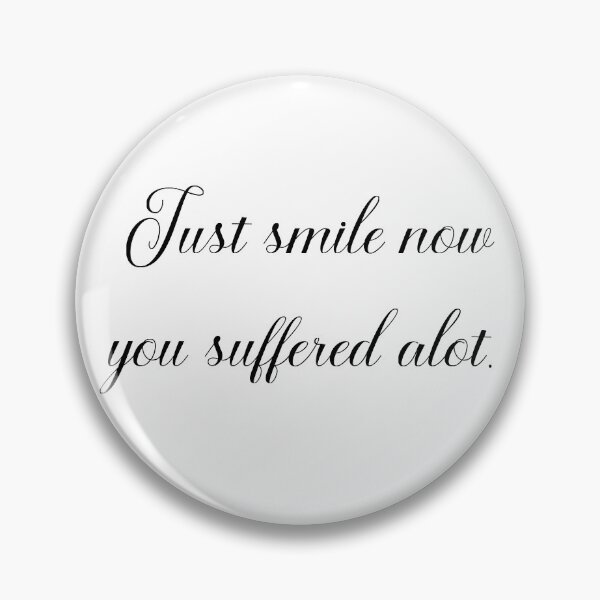 Item preview, just smile now you suffered alot designed and sold by motivation4you.