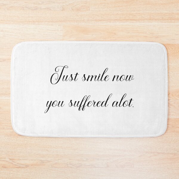 Item preview, just smile now you suffered alot designed and sold by motivation4you.