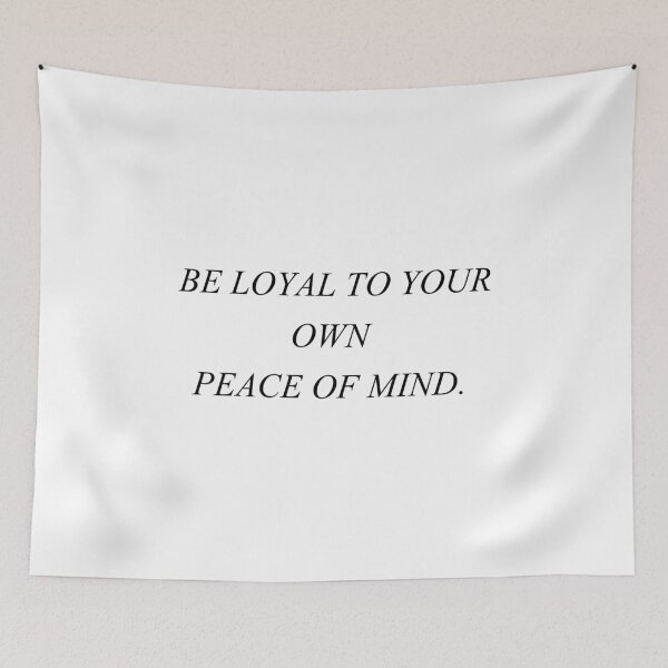 Item preview, be loyal to your own peace of mind designed and sold by motivation4you.