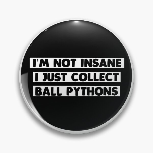 Artikelvorschau, Ich bin nicht verrückt, ich sammle nur Ball Pythons Funny Snake Reptile entworfen und verkauft von bahlpythons.