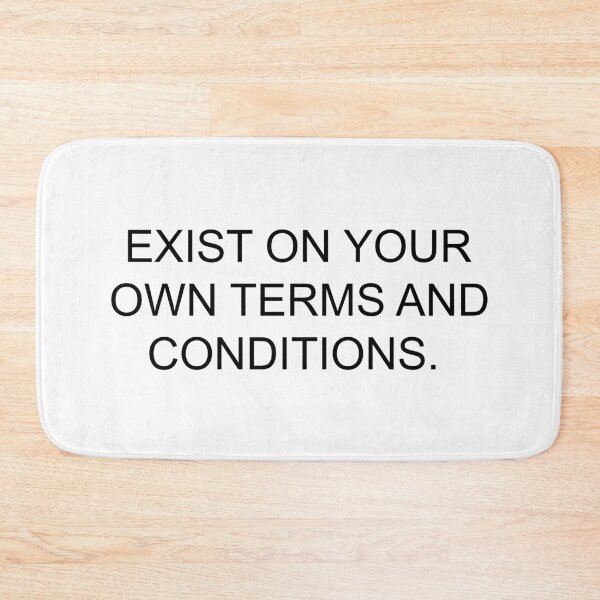 Item preview, exist on your own terms and conditions designed and sold by motivation4you.