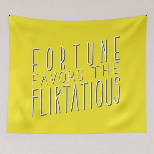Item preview, Fortune favors the flirtatious designed and sold by itsseameh.