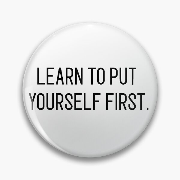 Item preview, learn to put yourself first designed and sold by motivation4you.
