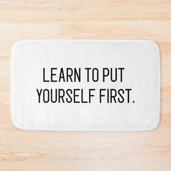 Item preview, learn to put yourself first designed and sold by motivation4you.