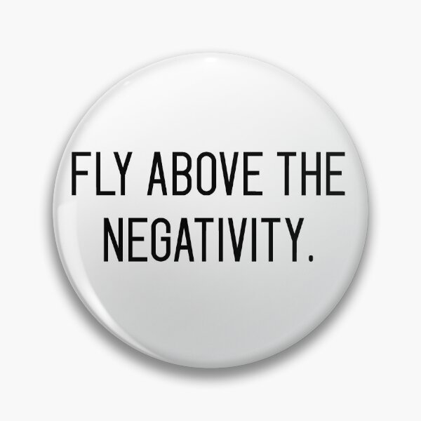 Item preview, fly above the negativity designed and sold by motivation4you.