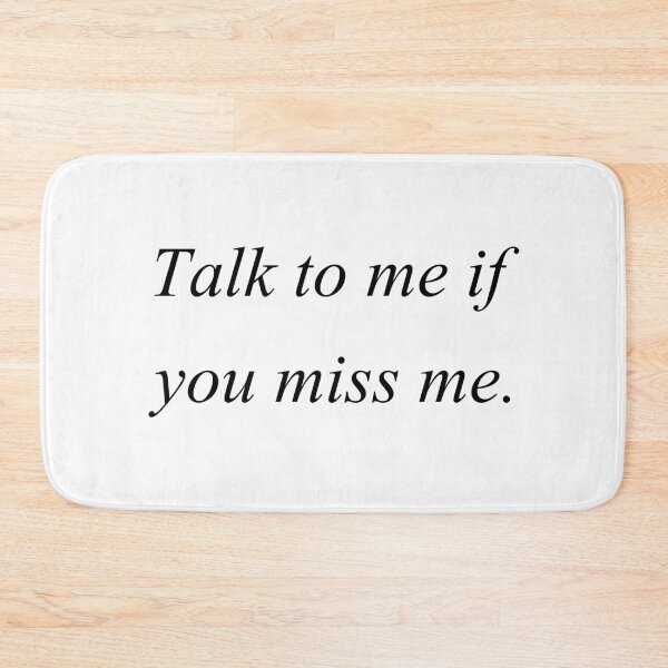 Item preview, talk to me if you miss me designed and sold by motivation4you.