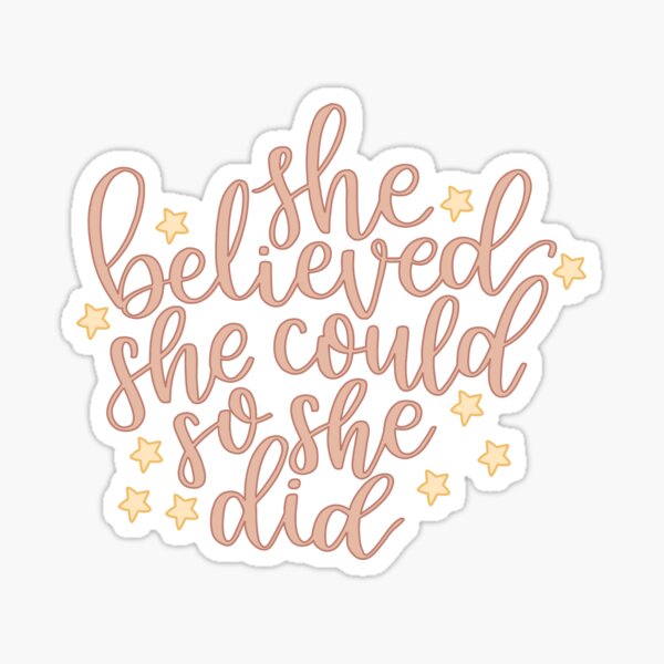 She Believed She Could So She Did Sticker