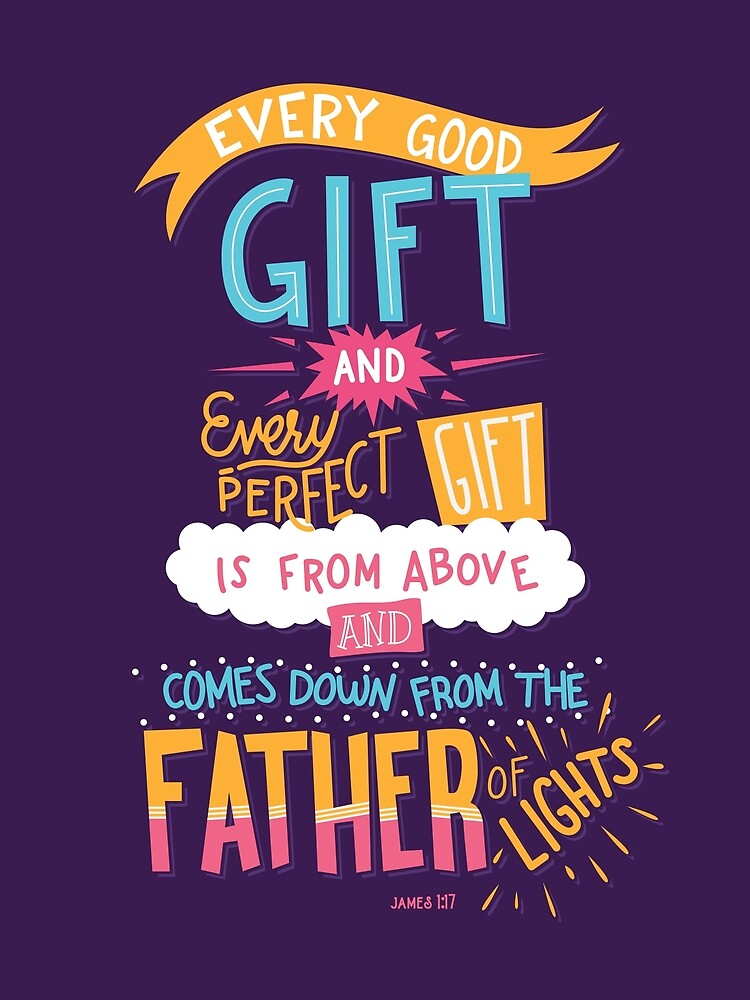 Every Good Gift Is From Above James 117 Poster