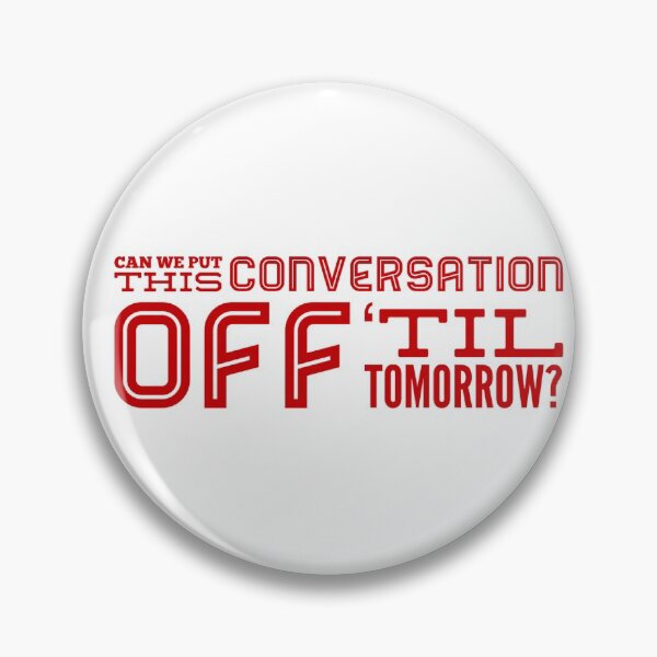 Item preview, Can We Put This Conversation Off 'Til Tomorrow? designed and sold by OfferHeat.