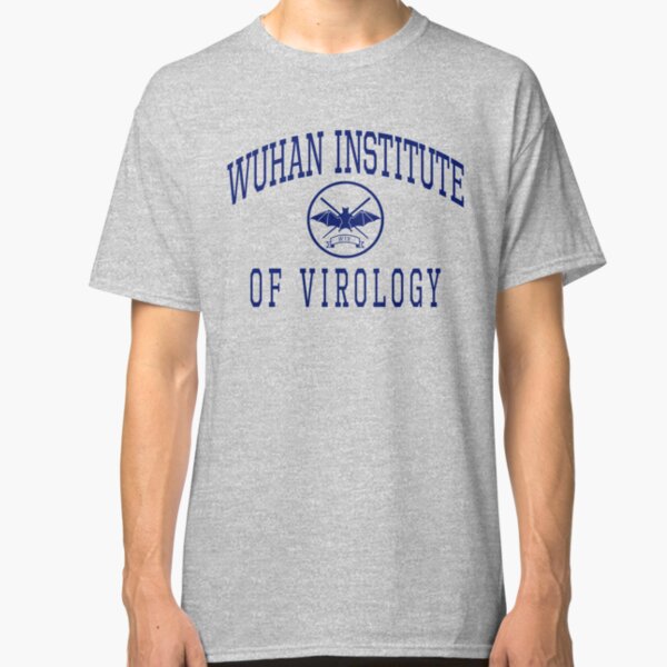 Wuhan Institute of Virology Classic T-Shirt