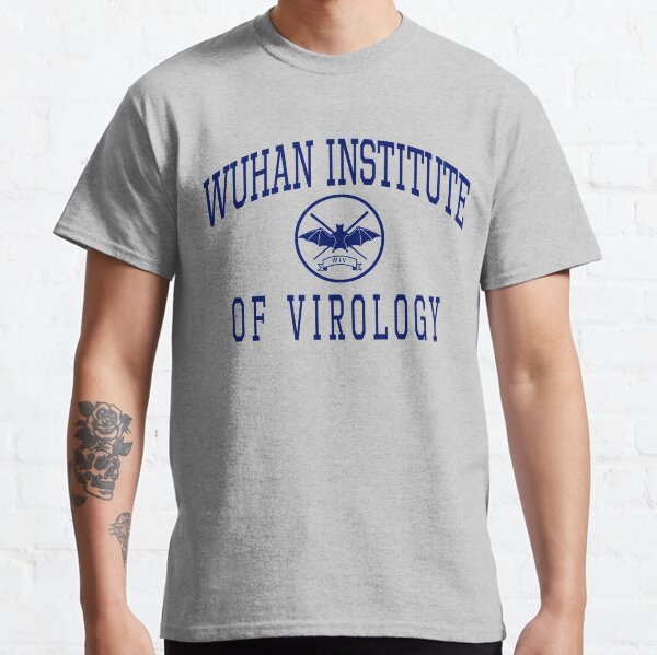 Wuhan Institute of Virology Classic T-Shirt
