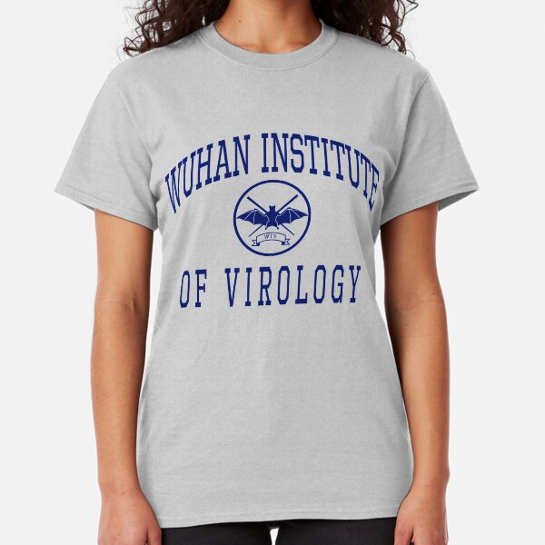 Wuhan Institute of Virology Classic T-Shirt