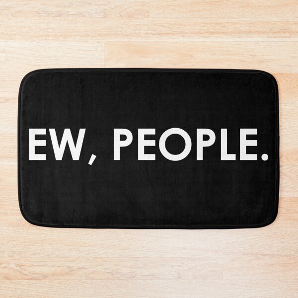 Item preview, Ew, People Sarcastic Introvert Humor Anti-Social designed and sold by zenspired.