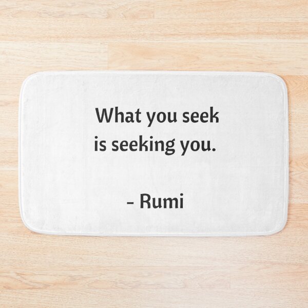 Item preview,  Rumi Quotes - What you seek is seeking you designed and sold by Inspirationmotivation.