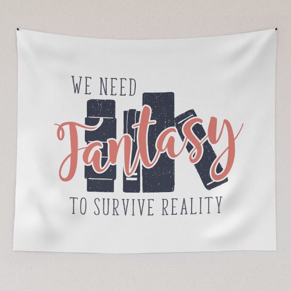 Item preview, We Need Fantasy To Survive Reality. Books. Quarantine Life designed and sold by Sloth Astronaut.