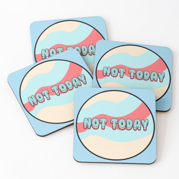 Item preview, Not Today designed and sold by Victoria R.